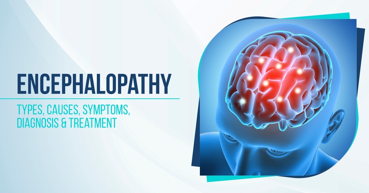 Encephalopathy Types Causes Symptoms Diagnosis And Treatment Gpsh Ganadhipati Purshottam
