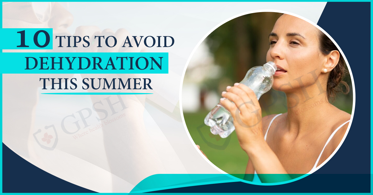 10 Tips to Avoid Dehydration this Summer